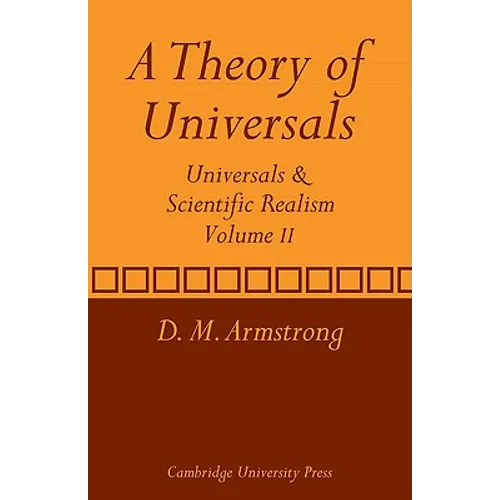 A Theory of Universals: Volume 2: Universals and Scientific Realism - Paperback