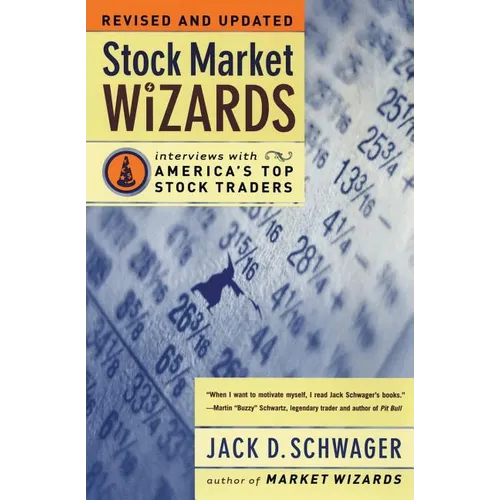 Stock Market Wizards: Interviews with America's Top Stock Traders - Paperback
