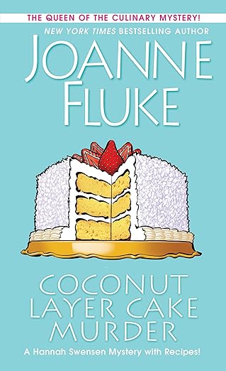 Coconut Layer Cake Murder (A Hannah Swensen Mystery) by Joanne Fluke-Mass Market Paperback – January 26, 2021