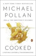 Cooked: A Natural History of Transformation by Michael Pollan - Paperback