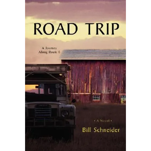 Road Trip: A Journey Along Route 6 - Paperback