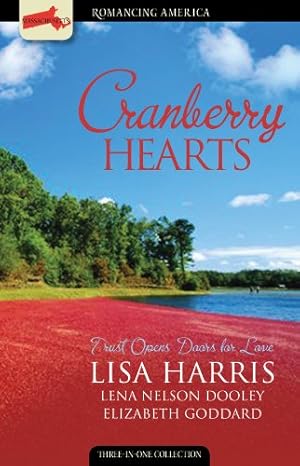 Cranberry Hearts: Trust Opens Doors to Love  A Romancing America Collection- Paperback