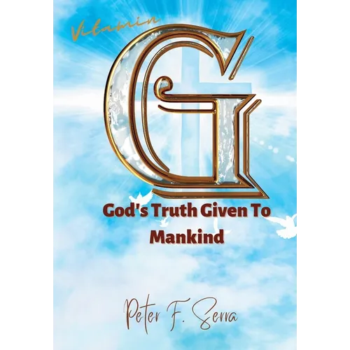 Vitamin G: God's Truth Given to Mankind - Hardcover