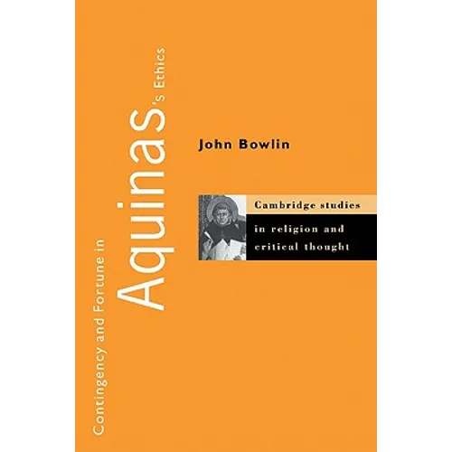 Contingency and Fortune in Aquinas's Ethics - Paperback