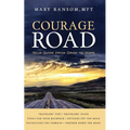 Courage Road: Your Guide From Grief to Hope