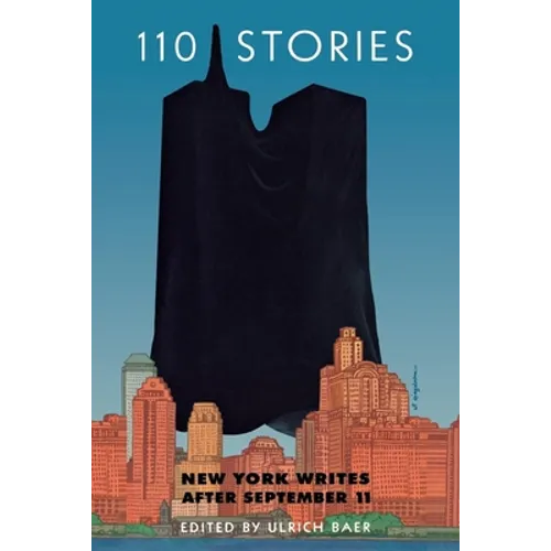 110 Stories: New York Writes After September 11 - Paperback