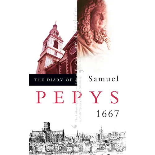 The Diary of Samuel Pepys: Volume VIII - 1667 - Paperback