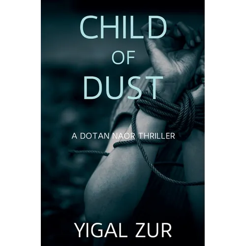 Child of Dust: A Dotan Naor Thriller - Paperback
