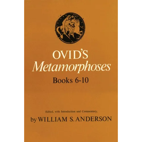 Ovid's Metamorphoses, Books 6-10 - Paperback