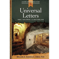 Universal Letters: James, 1 and 2 Peter, 1, 2, and 3 John, Jude