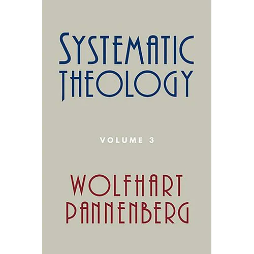 Systematic Theology, Volume 3 - Paperback