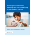 Investigating Emotional, Sensory and Social Learning in Early Years Practice