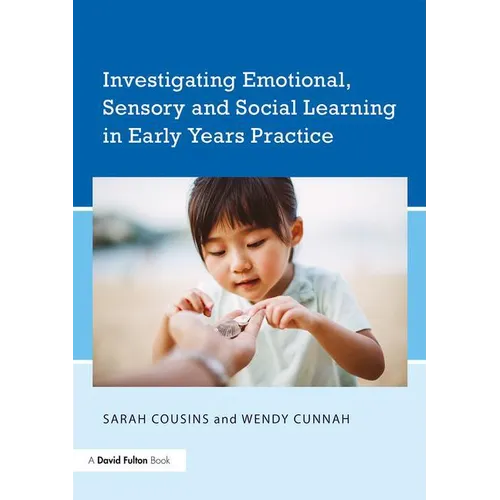 Investigating Emotional, Sensory and Social Learning in Early Years Practice