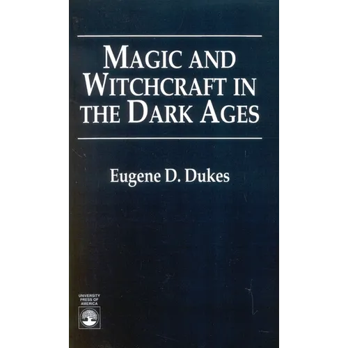 Magic and Witchcraft in the Dark Ages - Paperback