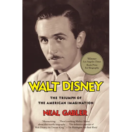 Walt Disney: The Triumph of the American Imagination - Paperback