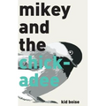 Mikey and the Chickadee