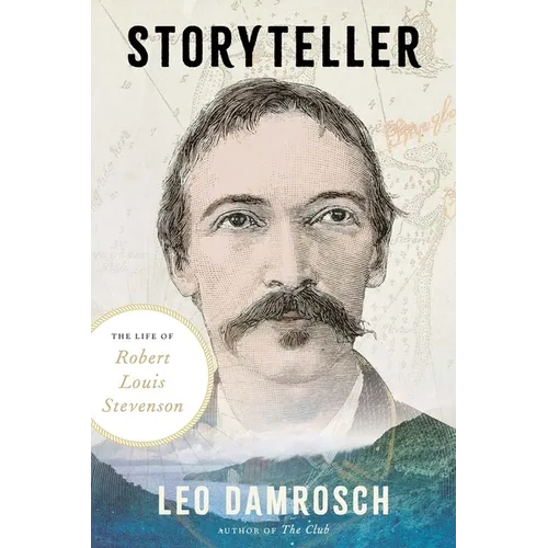 Storyteller: The Life of Robert Louis Stevenson - Hardcover