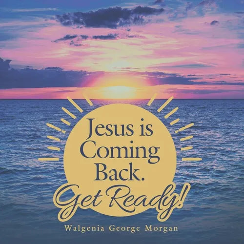 Jesus Is Coming Back. Get Ready! - Paperback
