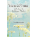 Wishes and Weeds: Gifts from the Wildflower Meadow
