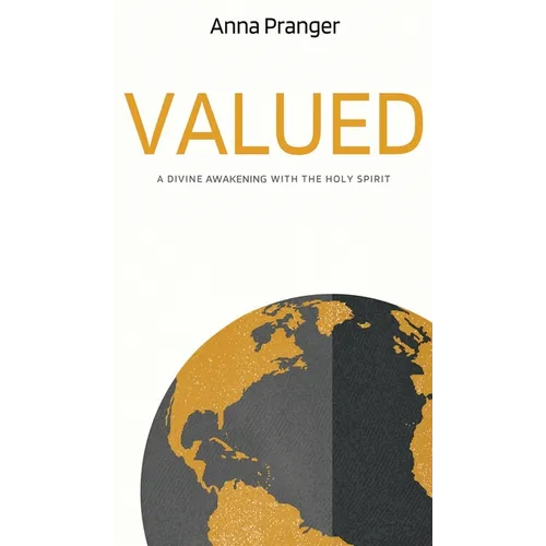 Valued: A Divine Awakening with the Holy Spirit