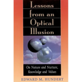 Lessons from an Optical Illusion: On Nature and Nurture, Knowledge and Values