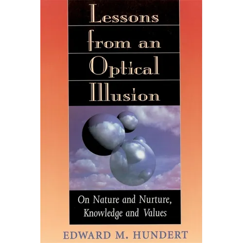 Lessons from an Optical Illusion: On Nature and Nurture, Knowledge and Values