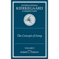 International Kierkegaard Commentaty Volume 2: The Concept of Irony
