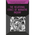 The Relational Ethics of Narrative Inquiry