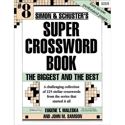 Simon & Schuster Super Crossword Puzzle Book #8: The Biggest and the Best - Paperback