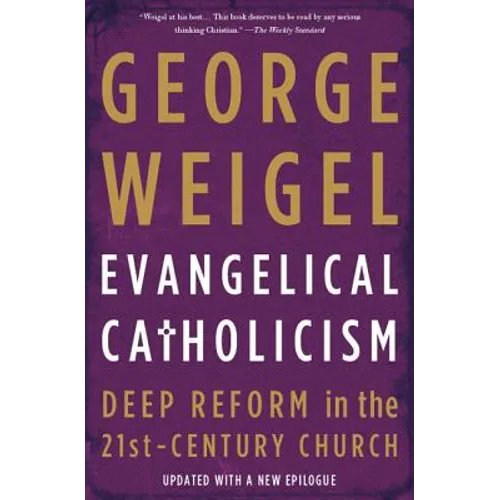 Evangelical Catholicism: Deep Reform in the 21st-Century Church - Paperback