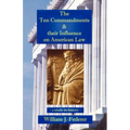 The Ten Commandments & their Influence on American Law - a study in history