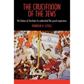 The Crucifixion of the Jews