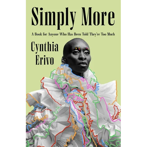 Simply More: A Book for Anyone Who Has Been Told They're Too Much - Hardcover