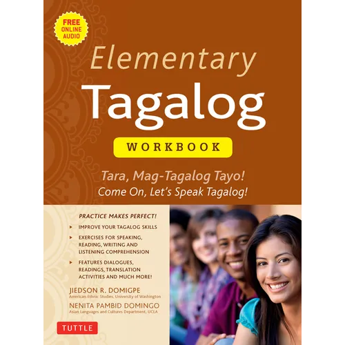 Elementary Tagalog Workbook: Tara, Mag-Tagalog Tayo! Come On, Let's Speak Tagalog! (Online Audio Download Included) - Paperback