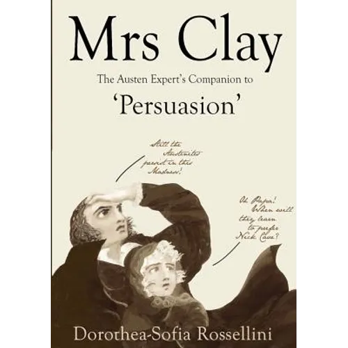 Mrs Clay: The Austen Expert's Companion to 'Persuasion' - Paperback