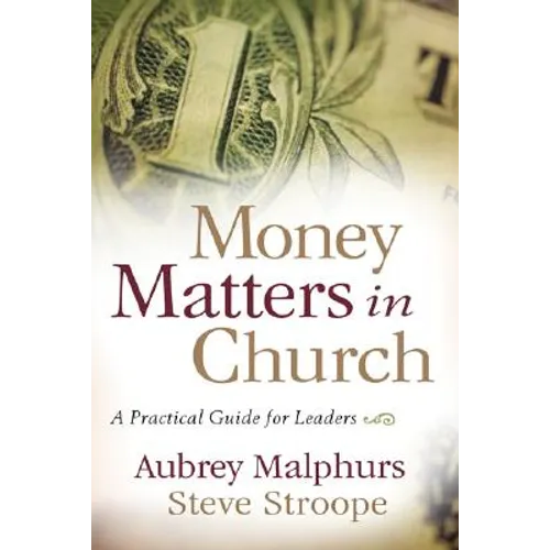 Money Matters in Church: A Practical Guide for Leaders - Paperback