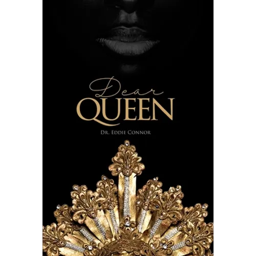 Dear Queen: Jewels of Wisdom for Loving Yourself and Knowing Your Worth