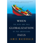 When Globalization Fails: The Rise and Fall of Pax Americana - Paperback