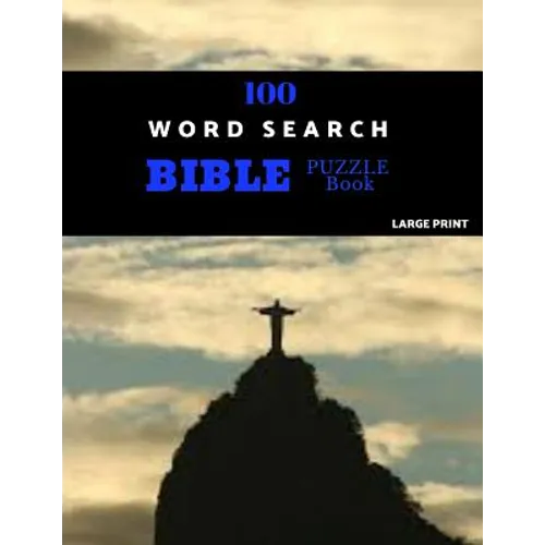 100 Word Search Bible Puzzle Book Large Print: Brain Challenging Bible Puzzles For Hours Of Fun - Paperback