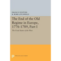 The End of the Old Regime in Europe, 1776-1789, Part I: The Great States of the West