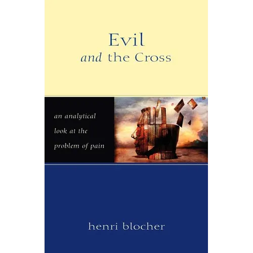 Evil and the Cross: An Analytical Look at the Problem of Pain - Paperback