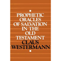 Prophetic Oracles of Salvation in the Old Testament