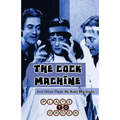 The Cock Machine and Other Plays