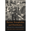 Racism, Xenophobia, and Distribution: Multi-Issue Politics in Advanced Democracies