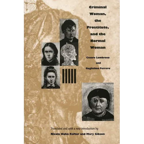 Criminal Woman, the Prostitute, and the Normal Woman - Paperback