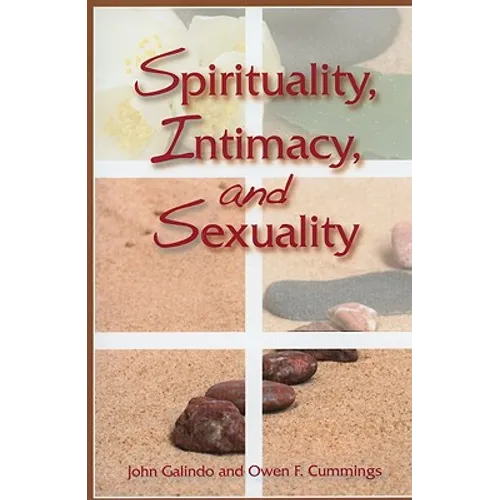 Spirituality, Intimacy, and Sexuality - Paperback