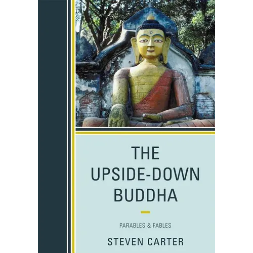 The Upside-Down Buddha: Parables & Fables - Paperback