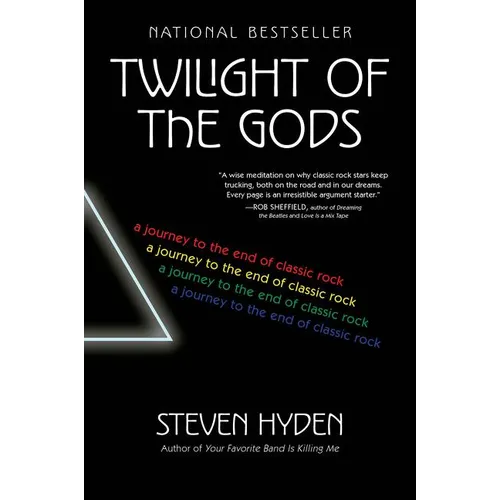 Twilight of the Gods: A Journey to the End of Classic Rock - Paperback