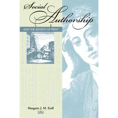 Social Authorship and the Advent of Print - Paperback