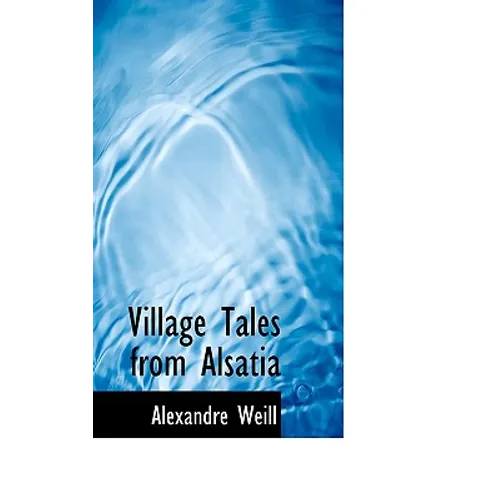 Village Tales from Alsatia - Paperback